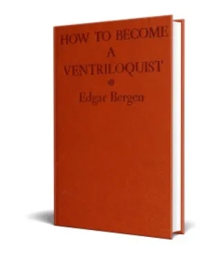 Edgar Bergen - How to Become a Ventriloquist - Click Image to Close